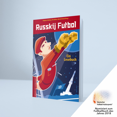 Titel03 Cover Verlag die Werkstatt Kulturingenieure Russen Fussball Russland Russkij Fotbal Thomas Gronle legron Berlin Illustration Freelancer